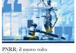 S. Maria C.V. PNRR e riforma della Giustizia Civile, ridurre i tempi per accelerare lo sviluppo economico.