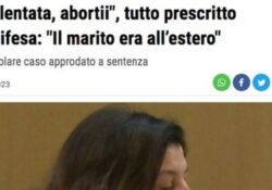 Donne e false accuse. Lei: “sono stata violentata e abortii”. Era tutto falso: il marito era all’estero.