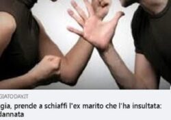 Donne violente. Prende a schiaffi l’ex marito che l’ha insultata: condannata.