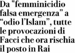 Da “femminicidio falsa emergenza” a “odio l’Islam”, tutte le provocazioni di Facci che ora rischia il posto in Rai.