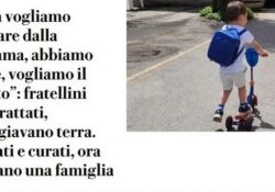 Donne maltrattanti. “Non vogliamo tornare dalla mamma, abbiamo fame, vogliamo il gelato”: fratellini maltrattati, mangiavano terra. Salvati e curati, ora cercano una famiglia.