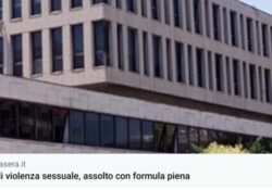 Donne e false accuse. Accusato di violenza sessuale, assolto con la formula più piena.