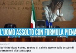 Donne e false accuse. Assolto con formula piena dopo 6 anni di processo per maltrattamenti e lesioni.