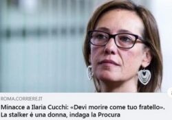 Donne e stalker. Minacce alla sen. Ilaria Cucchi, “Devi morire come tuo fratello”: la stalker è una donna, indaga la Procura.