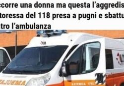 Donne aggressive. Soccorre una donna ma questa l’aggredisce, dottoressa del 118 presa a pugni e sbattuta contro l’ambulanza.